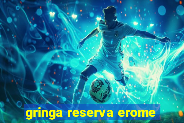 gringa reserva erome